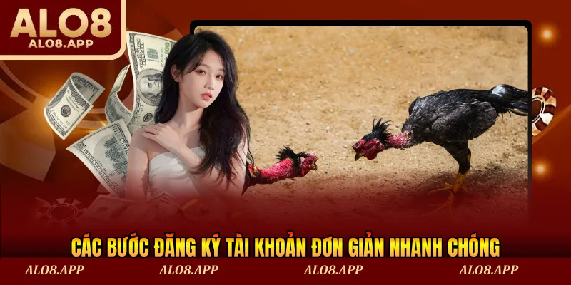 Các bước đăng ký tài khoản đơn giản nhanh chóng