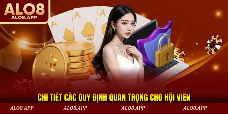 Chi tiết các quy định quan trọng cho hội viên