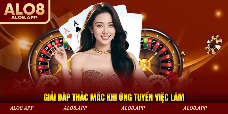 Giải đáp thắc mắc khi ứng tuyển việc làm