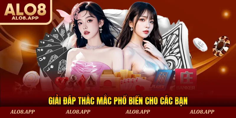 Giải đáp thắc mắc phổ biến cho các bạn