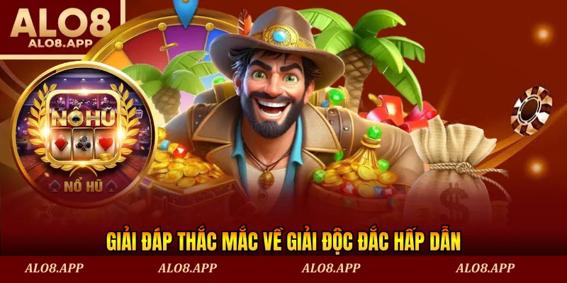 Giải đáp thắc mắc về giải độc đắc hấp dẫn