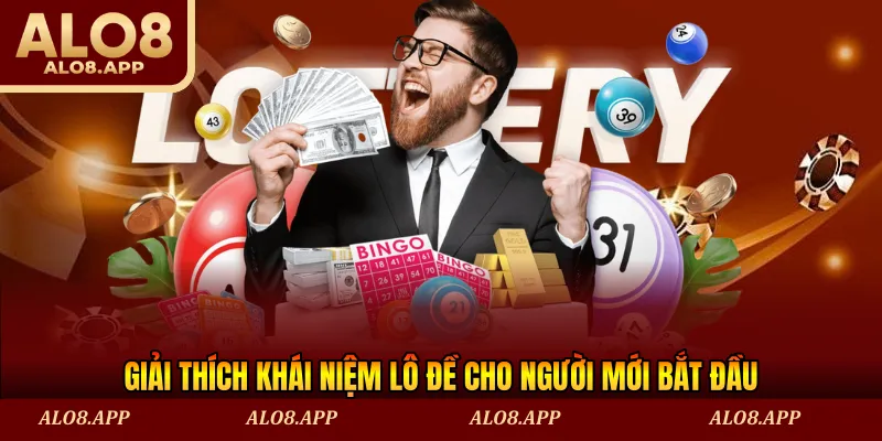 Giải thích khái niệm lô đề cho người mới bắt đầu