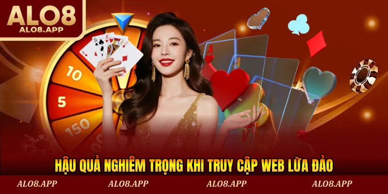 Hậu quả nghiêm trọng khi truy cập web lừa đảo