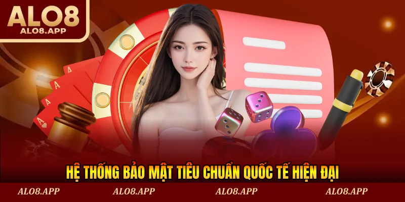 Hệ thống bảo mật tiêu chuẩn quốc tế hiện đại