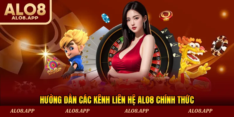 Hướng dẫn các kênh liên hệ ALO8 chính thức