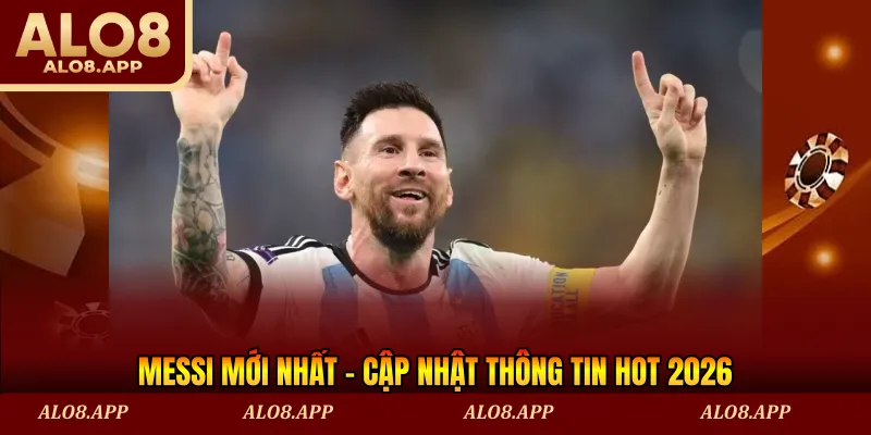 Messi mới nhất