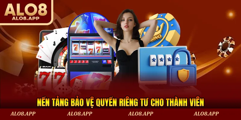 Nền tảng bảo vệ quyền riêng tư cho thành viên