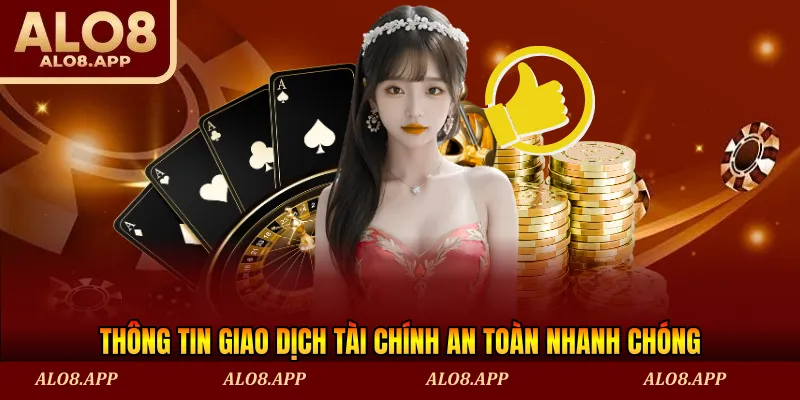 Thông tin giao dịch tài chính an toàn nhanh chóng