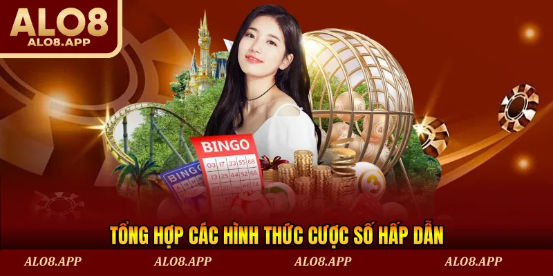 Tổng hợp các hình thức cược số hấp dẫn