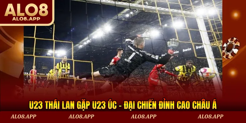 U23 Thái Lan gặp U23 Úc
